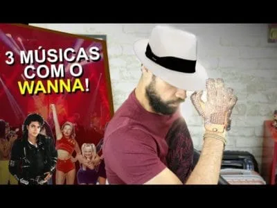 Hoje vou te mostrar três músicas com o verbo "wanna".