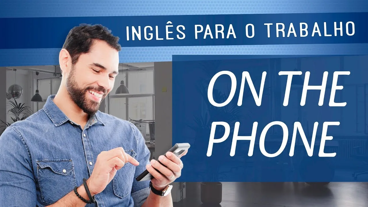 No post de hoje vou te ensinar a falar Inglês ao telefone. Confira!
