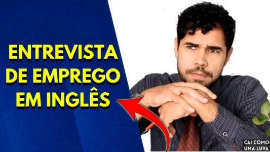 No post de hoje vou dar dicas de como você deve se portar em uma entrevista de emprego em Inglês.